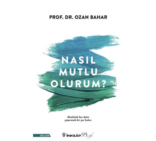 Nasıl Mutlu Olurum?