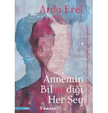 Annemin Bilmediği Her Şey