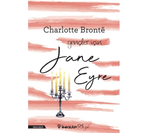 Jane Eyre - Gençler İçin (Yeni Kapak) Jane Eyre - Gençler İçin (Yeni Kapak)
