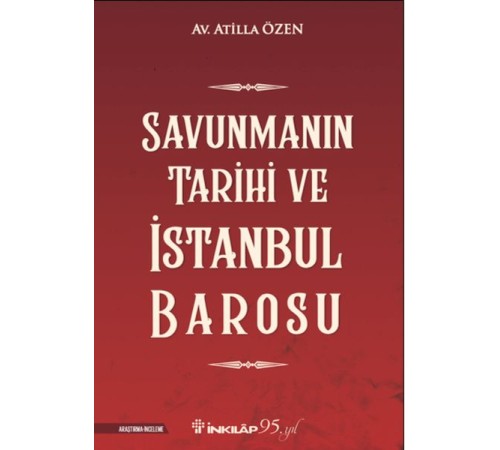Savunmanın Tarihi ve İstanbul Barosu Savunmanın Tarihi ve İstanbul Barosu