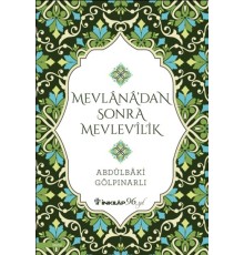 Mevlana’dan Sonra Mevlevilik