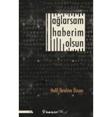 Ağlarsam Haberim Olsun