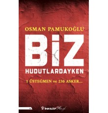 Biz Hudutlardayken