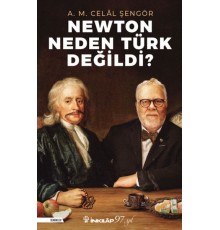 Newton Neden Türk Değildi?