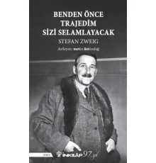 Benden Önce Trajedim Sizi Selamlayacak