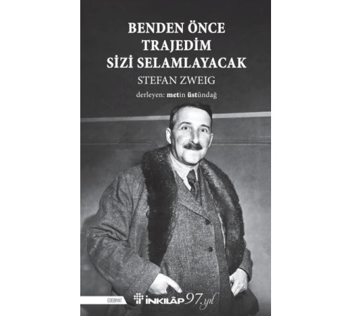 Benden Önce Trajedim Sizi Selamlayacak Benden Önce Trajedim Sizi Selamlayacak