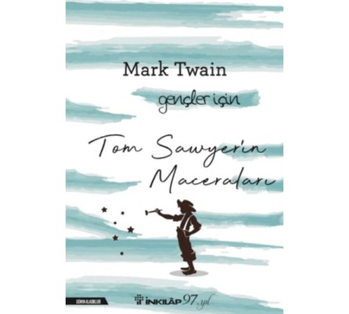 Tom Sawyerin Maceraları - Gençler İçin (Yeni Kapak)
