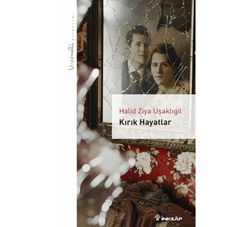 Kırık Hayatlar - Livaneli Kitaplığı Kırık Hayatlar - Livaneli Kitaplığı