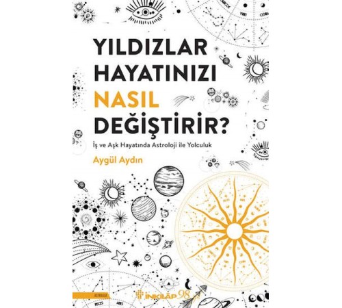 Yıldızlar Hayatınızı Nasıl Değiştirir?