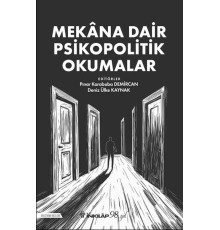 Mekana Dair Psikopolitik Okumalar