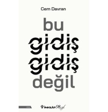 Bu Gidiş Gidiş Değil