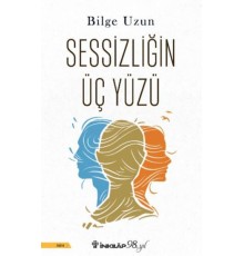 Sessizliğin Üç Yüzü