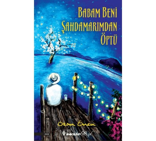 Babam Beni Şahdamarımdan Öptü