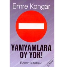 Yamyamlara Oy Yok! Siyaset Ve Yağma