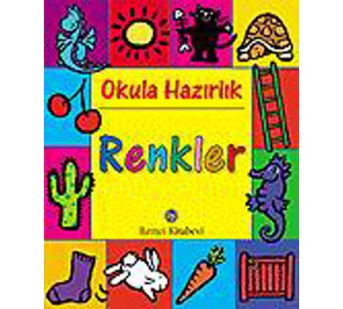 Okula Hazırlık - Renkler Okula Hazırlık - Renkler