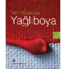 Tüm Yönleriyle Yağlı Boya