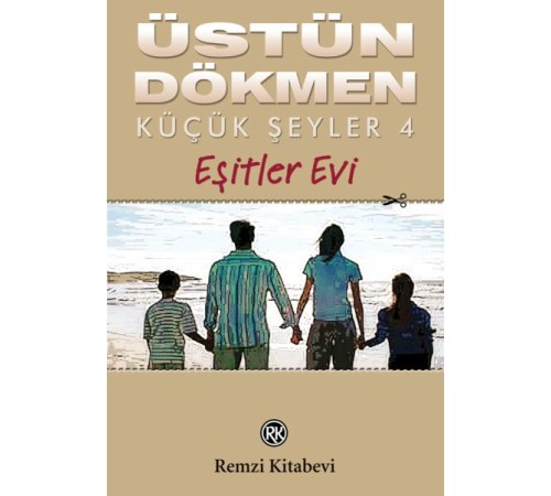 Küçük Şeyler 4 - Eşitler Evi Küçük Şeyler 4 - Eşitler Evi