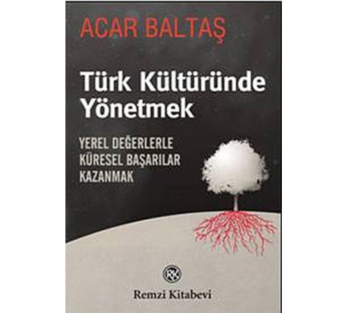 Türk Kültüründe Yönetmek Türk Kültüründe Yönetmek