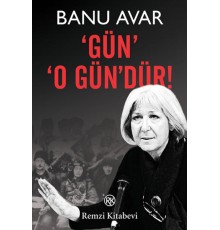 Gün' 'O Gün'dür!