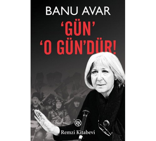 Gün' 'O Gün'dür!