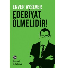 Edebiyat Ölmelidir