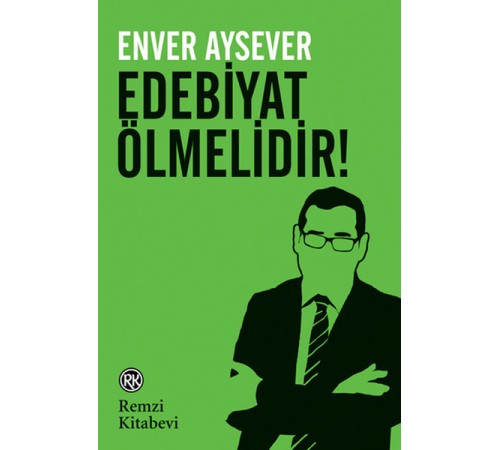 Edebiyat Ölmelidir Edebiyat Ölmelidir