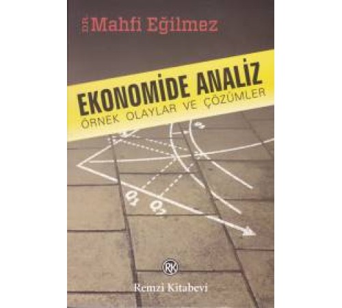 Ekonomide Analiz Örnek Olaylar ve Çözümleri