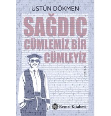 Sağdıç - Cümlemiz Bir Cümleyiz