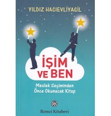 İşim ve Ben