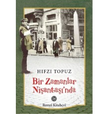 Bir Zamanlar Nişantaşı’nda