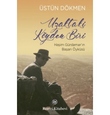 Uzaktaki Köyden Biri - Haşim Gürdamar’ın Başarı Öyküsü