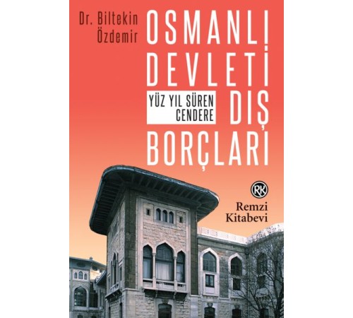Osmanlı Devleti Dış Borçları Osmanlı Devleti Dış Borçları