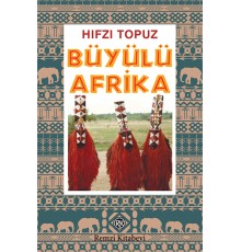 Büyülü Afrika - Kara Afrika Röportajları
