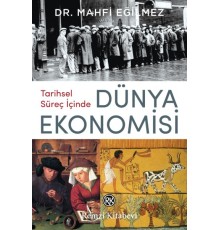 Tarihsel Süreç İçinde Dünya Ekonomisi