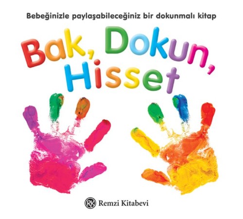 Bak, Dokun, Hisset Bak, Dokun, Hisset