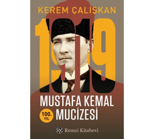1919 Mustafa Kemal Mucizesi 1919 Mustafa Kemal Mucizesi