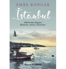 İstanbul - 1940’lardan Bugüne, Efsaneler, Anılar, İzlenimler