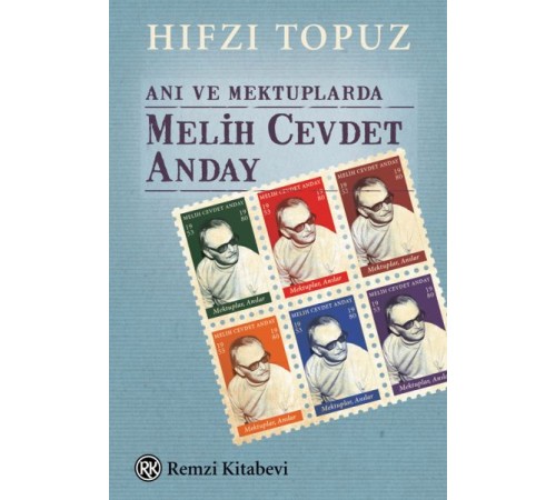 Anı ve Mektuplarda Melih Cevdet Anday Anı ve Mektuplarda Melih Cevdet Anday