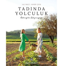 Tadında Yolculuk - Akdeniz’den Kaliforniya’ya...