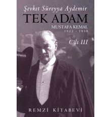 Tek Adam Cilt 3 (Büyük Boy) - Mustafa Kemal 1922-1938