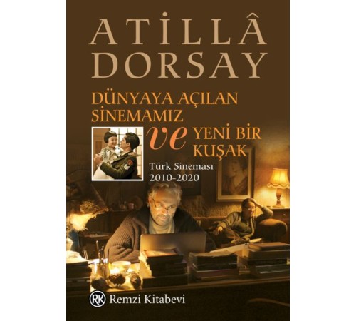 Dünyaya Açılan Sinemamız ve Yeni Bir Kuşak Dünyaya Açılan Sinemamız ve Yeni Bir Kuşak