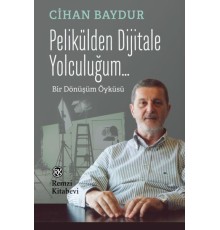 Pelikülden Dijitale Yolculuğum - Bir Dönüşüm Öyküsü