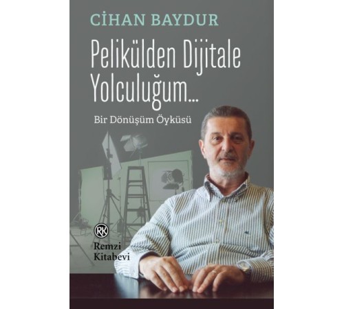 Pelikülden Dijitale Yolculuğum - Bir Dönüşüm Öyküsü