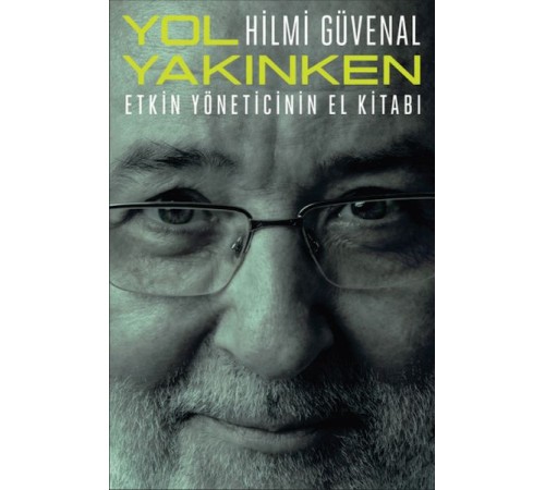 Yol Yakınken