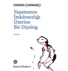 Yaşamanın İmkansızlığı Üzerine Bir Diyalog