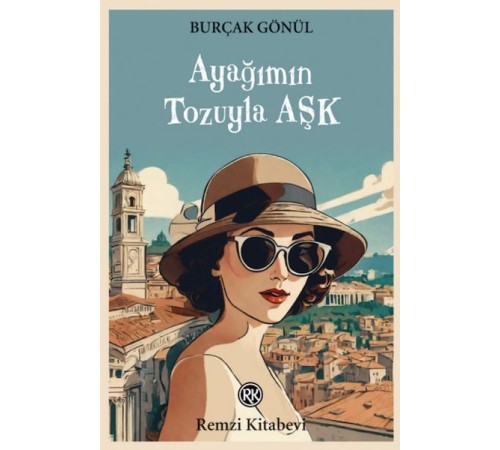 Ayağımın Tozuyla Aşk