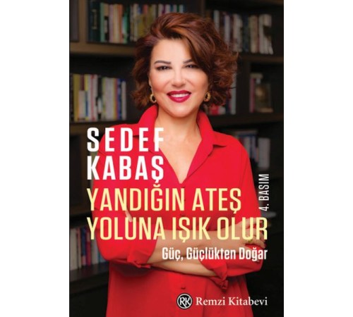 Yandığın Ateş Yoluna Işık Olur