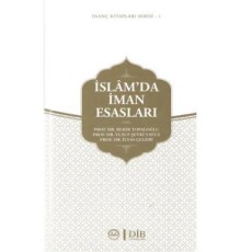 İslam'da İman Esasları / İnanç Kitapları Serisi  1