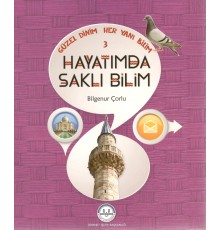 Hayatımda Saklı Bilim / Güzel Dinim Her Yanı Bilim 3