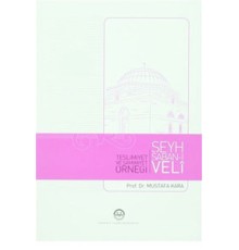 Teslimiyet ve Samimiyet Örneği Şeyh Şaban-ı Veli